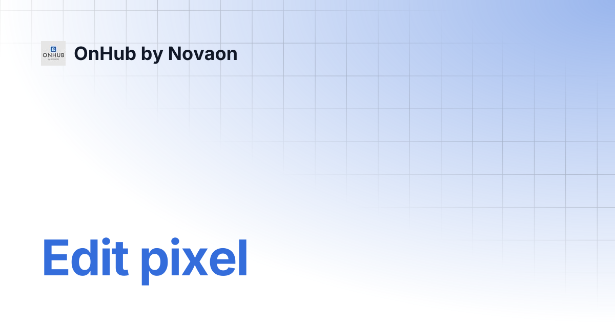 Edit pixel | OnHub by Novaon