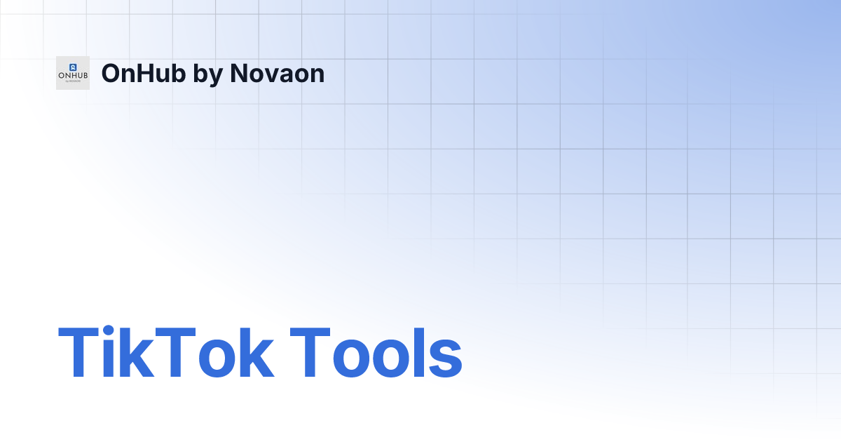 tiktok-tools-onhub-by-novaon